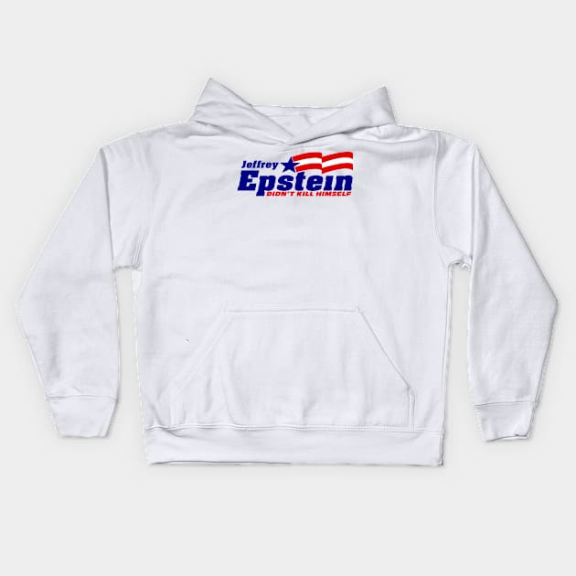 Jeffrey Epstein didn't kill himself Kids Hoodie by R4Design